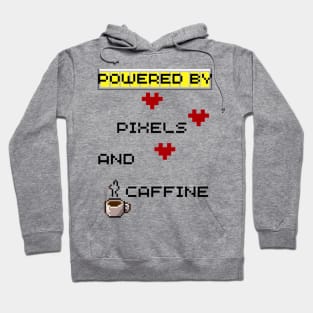 Powered By Pixels And Caffine Hoodie